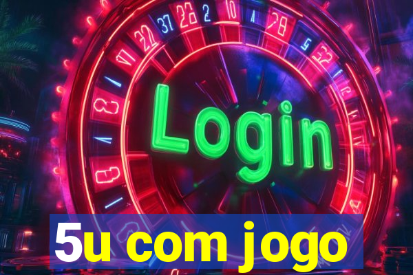 5u com jogo